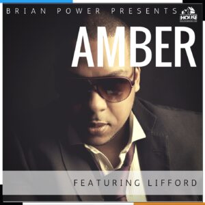 Brian Power Presents Amber Featuring Lifford